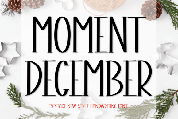 Discover Moment December: A Font for Authentic Creative Projects
