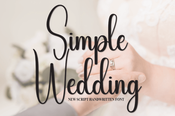 The Art of Elegance: Simple Wedding Font for Your Creative Projects